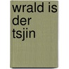 Wrald is der tsjin by Terpstra