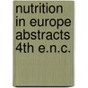 Nutrition in europe abstracts 4th e.n.c. door Onbekend