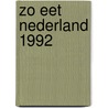 Zo eet nederland 1992 door Onbekend
