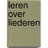 Leren over liederen