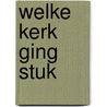 Welke kerk ging stuk by Vries