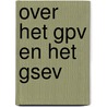 Over het gpv en het gsev door Jagt