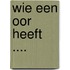 Wie een oor heeft ....