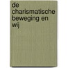 De charismatische beweging en wij door J.W. Maris