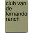 Club van de fernando ranch