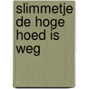 Slimmetje de hoge hoed is weg by Jim Jacobs