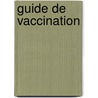 Guide de vaccination door Onbekend