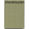 Chondrocyten by Unknown