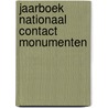 Jaarboek Nationaal contact monumenten by Unknown