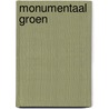Monumentaal groen by Piet Bakker