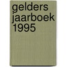 Gelders Jaarboek 1995 door P.J. Kroeskop
