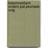Katamnestisch onderz.pat.psoriasis vulg by Meulen