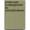 Onderzoek huidangiomen by schoolkinderen door Werf