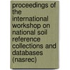 Proceedings of the international workshop on national soil reference collections and databases (Nasrec) door Onbekend