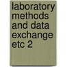 Laboratory methods and data exchange etc 2 door Onbekend