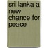 Sri Lanka a new chance for peace