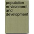 Population environment and development