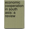 Economic cooperation in South Asia: a review door A.A. Waqif