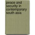 Peace and security in contemporary South Asia