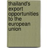 Thailand's export opportunities to the European Union door Ludo Cuyvers