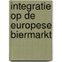 Integratie op de europese biermarkt