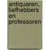 Antiquaren, liefhebbers en professoren