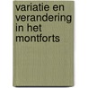 Variatie en verandering in het Montforts by P. Bakkes