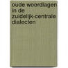 Oude woordlagen in de zuidelijk-centrale dialecten door A.A. Weijnen