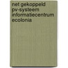 Net gekoppeld PV-systeem informatiecentrum Ecolonia door A.J.N. Schoen