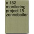 E 152 monitoring project 15 zonneboiler