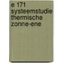 E 171 systeemstudie thermische zonne-ene