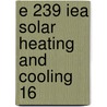 E 239 iea solar heating and cooling 16 door Schoen