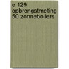 E 129 opbrengstmeting 50 zonneboilers by Stap