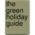 The green holiday guide