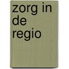 Zorg in de regio door Onbekend