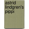 Astrid Lindgren's Pippi door Astrid Lindgren
