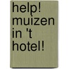 Help! Muizen in 't hotel! by Unknown