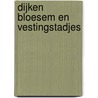 Dijken bloesem en vestingstadjes by T.W.M. Vergoossen