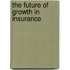 The Future of Growth in Insurance