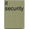 IT Security by J. Gianotten