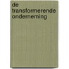 De Transformerende Onderneming door M.H.E. Gianotten