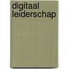Digitaal leiderschap by M.H.E. Gianotten