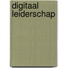 Digitaal leiderschap door M.H.E. Gianotten