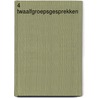 4 Twaalfgroepsgesprekken by T. van Broekhoven