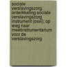 Sociale verslavingszorg. Ontwikkeling Sociale Verslavingszorg Instrument (OSVI); op weg naar meetinstrumentarium voor de verslavingszorg by Th. Broekman