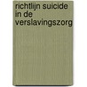 Richtlijn suicide in de verslavingszorg door M. de Jong