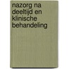 Nazorg na deeltijd en klinische behandeling by W.A.J.M. de Wildt