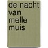 De nacht van Melle Muis