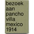 Bezoek aan pancho villa mexico 1914