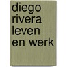Diego rivera leven en werk door Onbekend